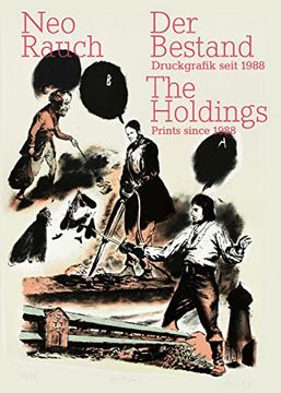 portada Neo Rauch. Der Bestand | the Holdings: Druckgrafik Seit 1988 | Prints Since 1988 (en Alemán)