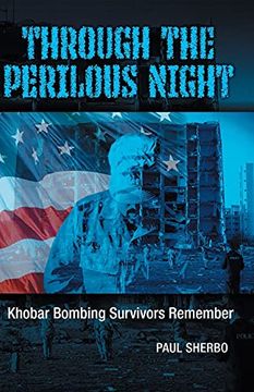 portada Through the Perilous Night: Khobar Bombing Survivors Remember (en Inglés)