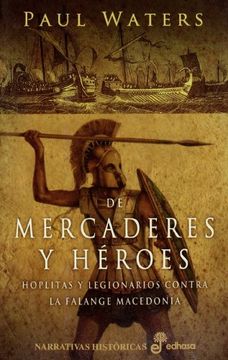 portada Mercaderes y Heroes Hoplitas y Legionarios Contra la Falange Macedonia (Cart (in Spanish)