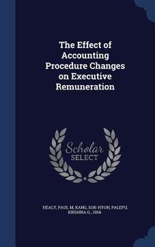 portada The Effect of Accounting Procedure Changes on Executive Remuneration