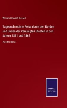 portada Tagebuch meiner Reise durch den Norden und Süden der Vereinigten Staaten in den Jahren 1861 und 1862: Zweiter Band (in German)
