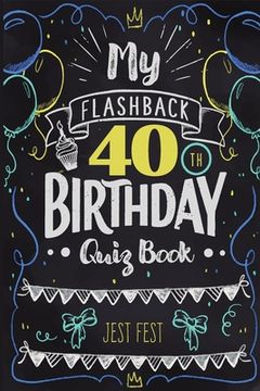 portada My Flashback 40th Birthday Quiz Book: Turning 40 Humor for People Born in the '80s (en Inglés)