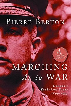portada Marching as to War: Canada's Turbulent Years 