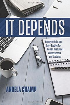 portada It Depends: Employee Relations Case Studies for Human Resources Students and Professionals