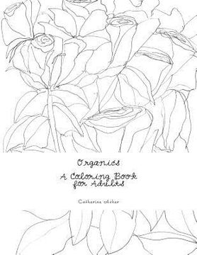 portada Organics, A Coloring Book for Adults: A Coloring Book (en Inglés)