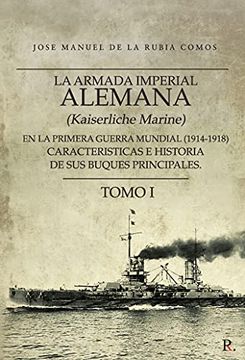 portada La Armada Imperial Alemana (Kaiserliche Marine) en la Primer (in Spanish)