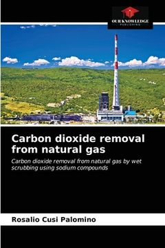 portada Carbon dioxide removal from natural gas (in English)