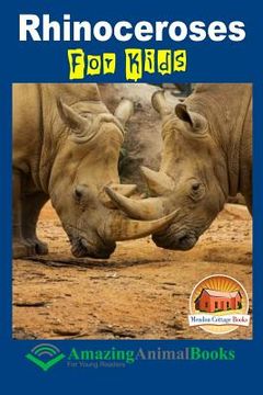 portada Rhinoceroses For Kids - Amazing Animal Books For Young Readers (in English)