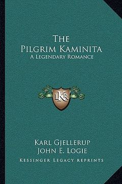 portada the pilgrim kaminita: a legendary romance (en Inglés)