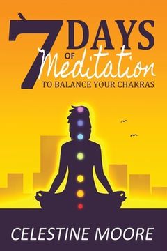 portada 7 Days of Meditation: To Balance Your Chakras (en Inglés)