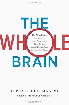 portada The Whole Brain: The Microbiome Solution to Heal Depression, Anxiety, and Mental Fog Without Prescription Drugs