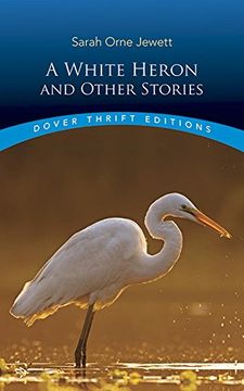 portada "White Heron" and Other Stories (Dover Thrift Editions) (in English)