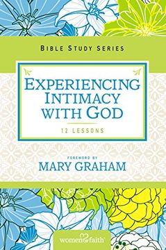 portada Experiencing Intimacy with God (Women of Faith Study Guide Series) (en Inglés)