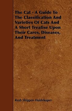 portada the cat - a guide to the classification and varieties of cats and a short treatise upon their cares,