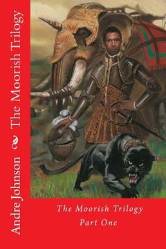 portada The Moorish Trilogy: Part One (en Inglés)