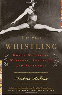 portada They Went Whistling: Women Wayfarers, Warriors, Runaways, and Renegades (en Inglés)