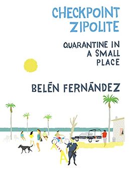 portada Checkpoint Zipolite: Quarantine in a Small Place (en Inglés)