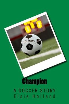portada Champion; A Soccer Story (en Inglés)