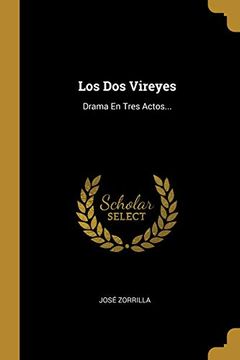 portada Los dos Vireyes: Drama en Tres Actos. (in Spanish)