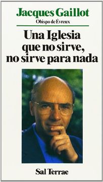 portada Iglesia que no Sirve, no Sirve Para Nada, una (Servidores y Testigos) (in Spanish)