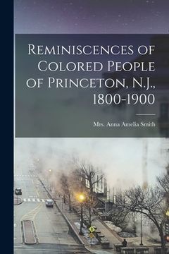 portada Reminiscences of Colored People of Princeton, N.J., 1800-1900 (en Inglés)