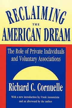 portada reclaiming the american dream: the role of private individuals and voluntary associations (in English)