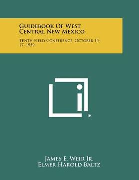 portada guid of west central new mexico: tenth field conference, october 15-17, 1959 (en Inglés)