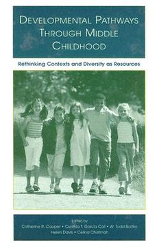 portada developmental pathways through middle childhood: rethinking contexts and diversity as resources (en Inglés)