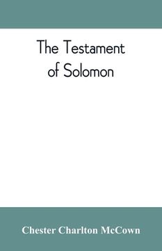 portada The Testament of Solomon, edited from manuscripts at Mount Athos, Bologna, Holkham Hall, Jerusalem, London, Milan, Paris and Vienna (in English)