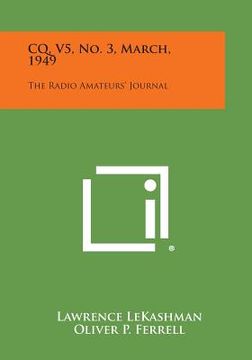 portada CQ, V5, No. 3, March, 1949: The Radio Amateurs' Journal (en Inglés)