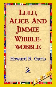 portada lulu, alice and jimmie wibblewobble (en Inglés)