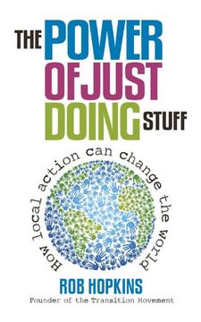 portada The Power of Just Doing Stuff: How Local Action Can Change the World