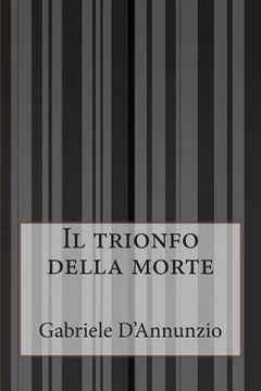 portada Il trionfo della morte (en Italiano)