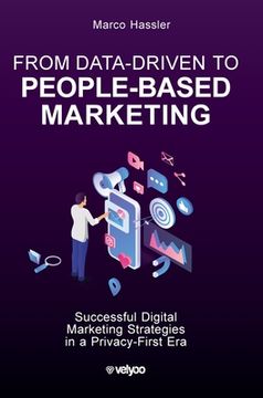 portada From Data-Driven to People-Based Marketing: Successful Digital Marketing Strategies in a Privacy-First Era 