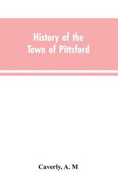 portada History of the town of Pittsford, Vt. with biographical sketches and family records (en Inglés)