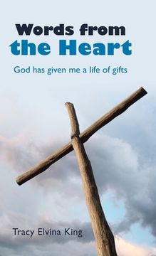 portada Words from the Heart: God Has Given Me a Life of Gifts (en Inglés)