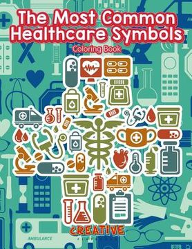 portada The Most Common Healthcare Symbols Coloring Book (en Inglés)