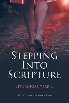 portada Stepping Into Scripture: Liturgical Year C (en Inglés)