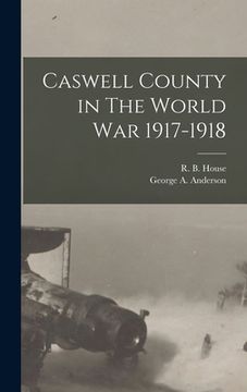 portada Caswell County in The World War 1917-1918 (en Inglés)