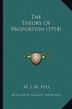 portada the theory of proportion (1914) the theory of proportion (1914) (in English)