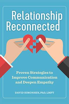 portada Relationship Reconnected: Proven Strategies to Improve Communication and Deepen Empathy (in English)