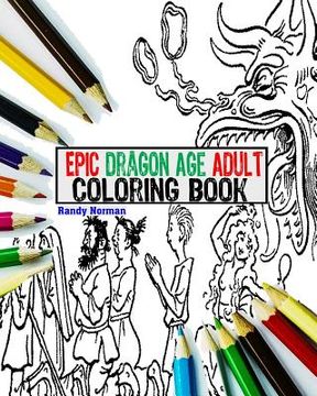 portada Epic Dragon Age Adult Coloring Book (en Inglés)