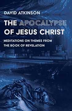 portada The Apocalypse of Jesus Christ: Meditations on Themes From the Book of Revelation 