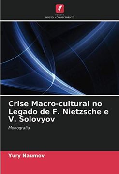 portada Crise Macro-Cultural no Legado de f. Nietzsche e v. Solovyov: Monografia (en Portugués)