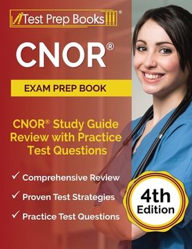 portada CNOR Exam Prep Book: CNOR Study Guide Review with Practice Test Questions [4th Edition] (en Inglés)