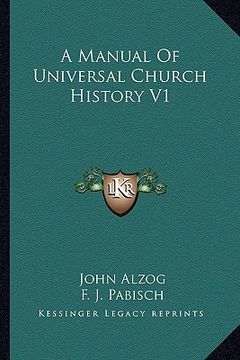 portada a manual of universal church history v1 (en Inglés)