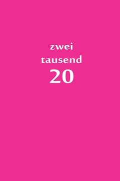 portada zweitausend 20: Manager Timer 2020 A5 Pink Rosa Rose (in German)