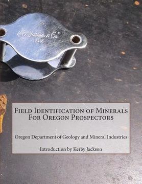portada Field Identification of Minerals For Oregon Prospectors (en Inglés)