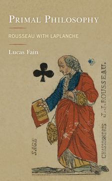 portada Primal Philosophy: Rousseau with LaPlanche (in English)
