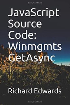 portada Javascript Souce Code: Winmgmts Getasync (in English)
